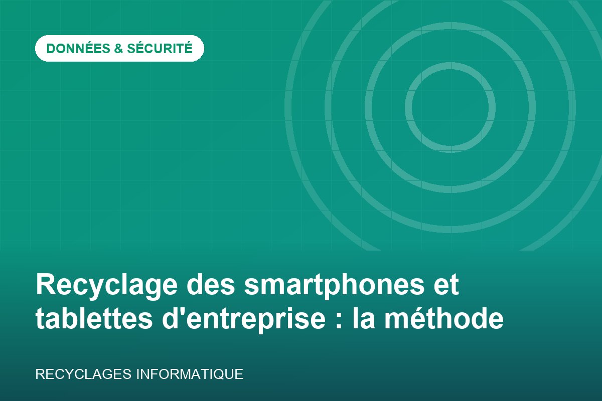 Smartphones et tablettes d'entreprise rassemblés pour l'effacement et le recyclage d'une flotte mobile